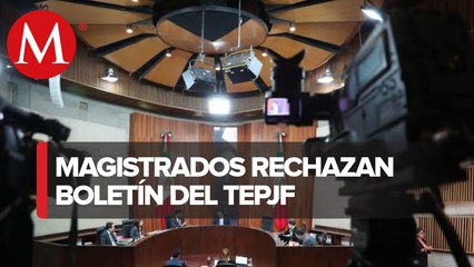 Magistrados rechazan boletín del TEPJF sobre sentencia de paridad en gubernaturas