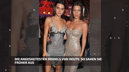 Die angesagtesten Models von heute: So sahen sie früher aus