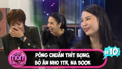 Siêu mom siêu tám|#4A : Pông Chuẩn GÀO KHÓC vì dịch mà phải bỏ ăn chùm nho 1 triệu và quả na 500k