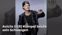 Aviciis (†28) bester Freund bricht sein Schweigen