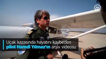 Uçak kazasında hayatını kaybeden pilot Hamdi Yılmaz'ın arşiv videosu