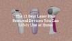 The 13 Best Laser Hair Removal Devices You Can Safely Use at Home