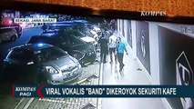 Viral! Vokalis Band Dikeroyok 5 Sekuriti Kafe di Bekasi