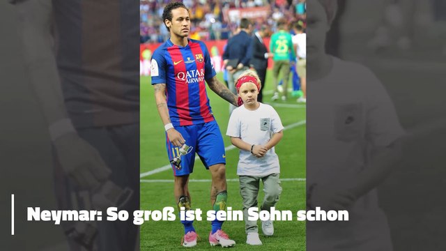 Neymar: So groß ist sein Sohn schon