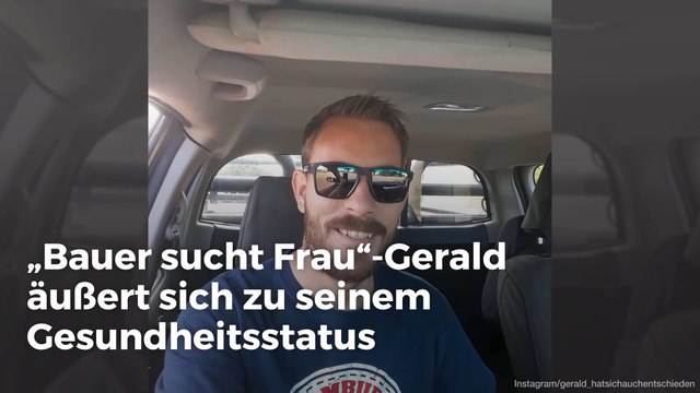 „Bauer sucht Frau“-Gerald äußert sich zu seinem Gesundheitsstatus