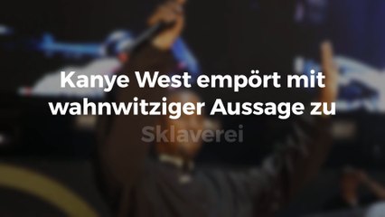 Kanye West empört mit wahnwitziger Aussage zu Sklaverei