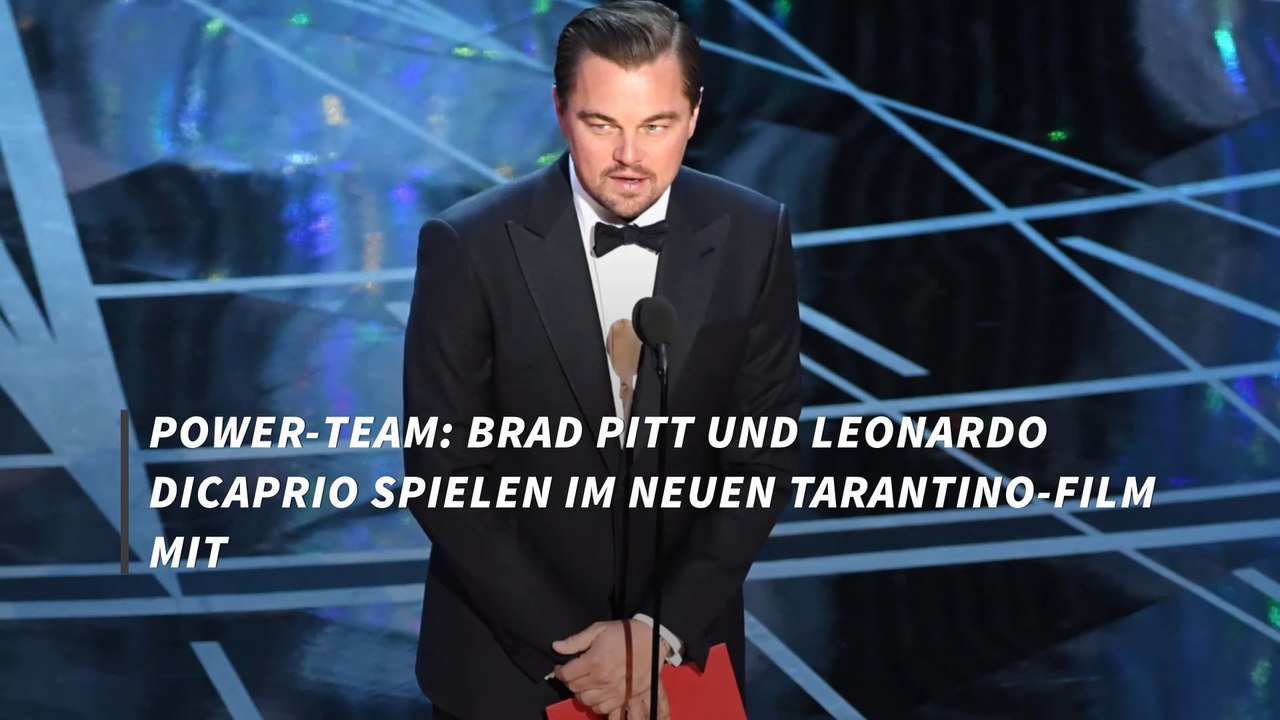 Power-Team: Brad Pitt und Leonardo DiCaprio spielen im neuen Tarantino-Film mit