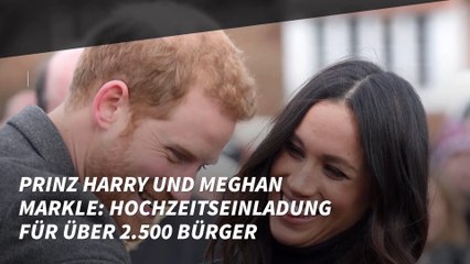 Prinz Harry und Meghan Markle: Hochzeitseinladung für über 2.500 Bürger
