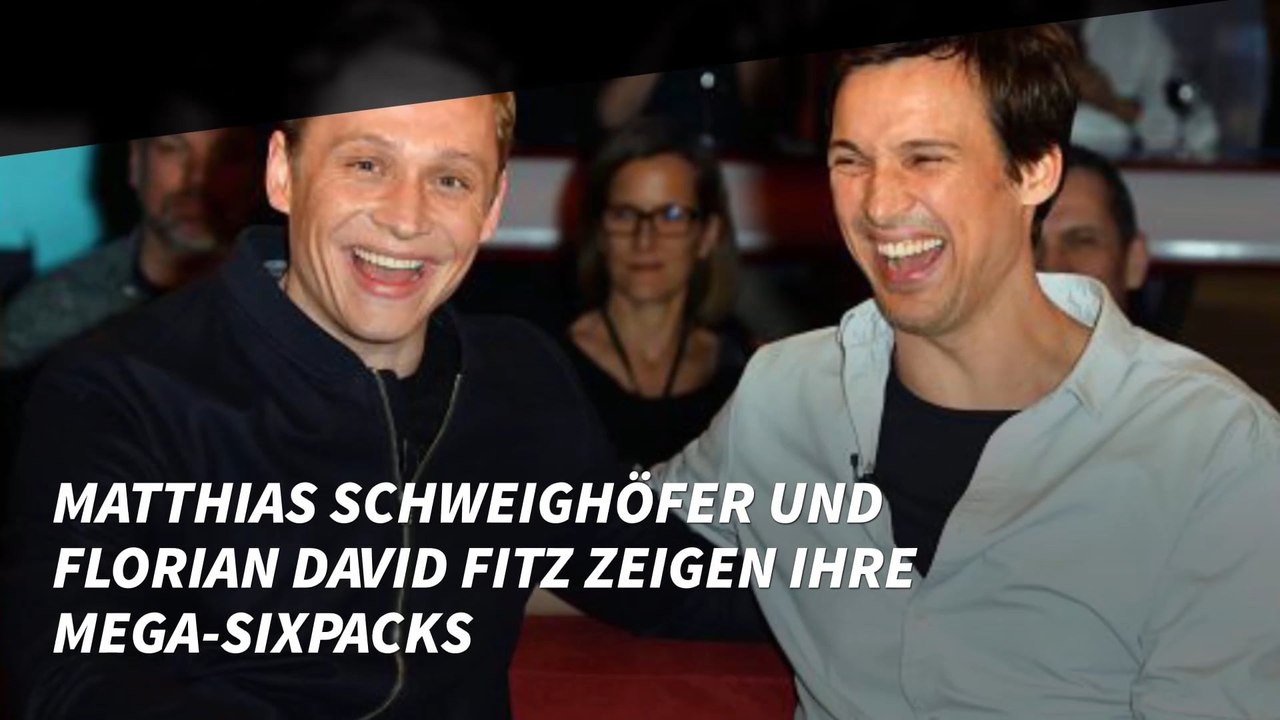 Matthias Schweighöfer und Florian David Fitz zeigen ihre Mega-Sixpacks