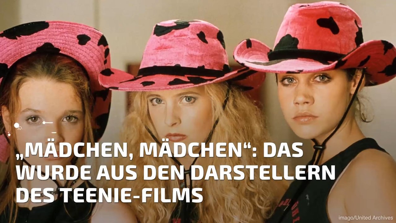 „mädchen, mädchen“: das wurde aus den darstellern des teenie-films