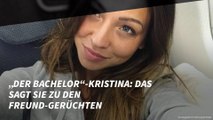 „Der Bachelor“-Kristina: Jetzt äußert sie sich zu den Freund-Gerüchten