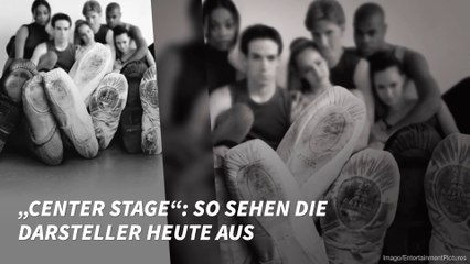 „Center Stage“: So sehen die Darsteller heute aus