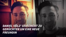 Daniel Völz' Statement zu Gerüchten um eine neue Freundin