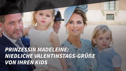 Prinzessin Madeleine: Niedliche Valentinstags-Grüße von ihren Kids