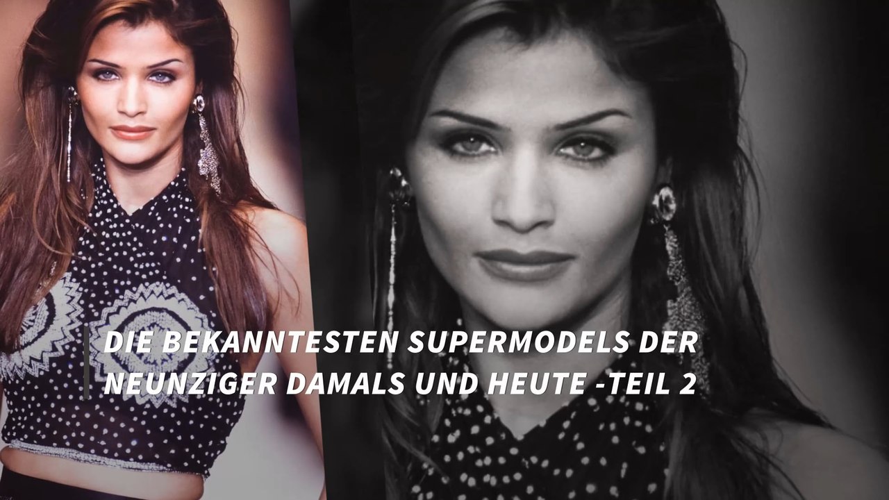 Die bekanntesten Supermodels der Neunziger damals und heute -Teil 2