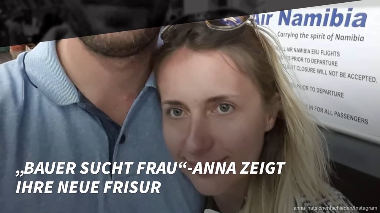 „Bauer sucht Frau“-Anna zeigt ihre neue Frisur