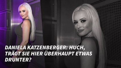 Daniela Katzenberger: Huch, trägt sie hier überhaupt etwas drunter?
