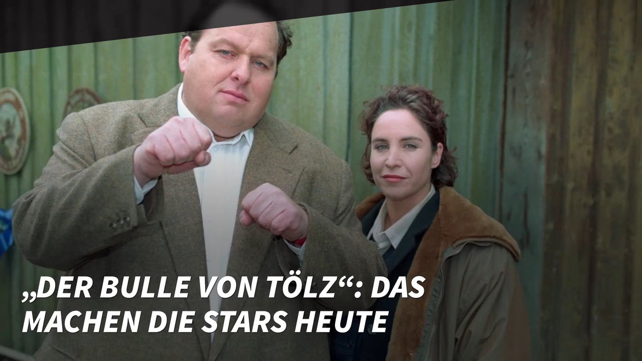 „Der Bulle von Tölz“: Das machen die Stars heute