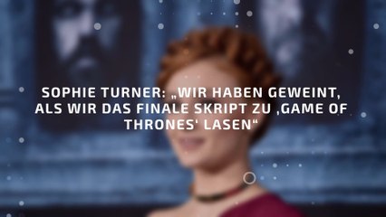 Sophie Turner: „Wir haben geweint, als wir das finale Skript zu ‚Game of Thrones‘ lasen“