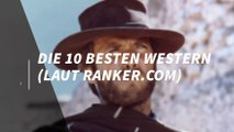 Die 10 besten Western aller Zeiten