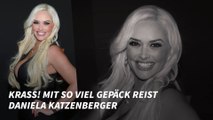 Krass! Mit so viel Gepäck reist Daniela Katzenberger