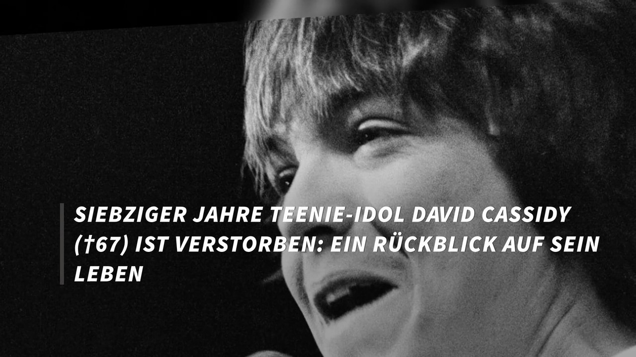 Siebziger Jahre Teenie-Idol David Cassidy (†67) ist verstorben: Ein Rückblick auf sein Leben