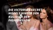Die Victoria's Secret Models hinter den Kulissen der Fashionshow