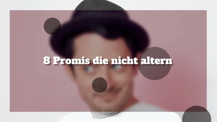 8 Promis, die nicht zu altern scheinen