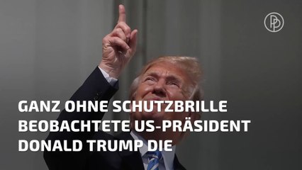 Ohne Schutzbrille in die Sonnenfinsternis: Das Internet lacht über Donald Trump