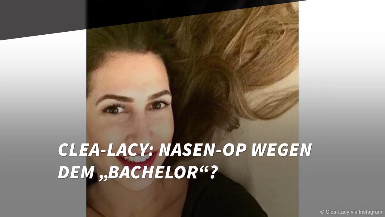 Clea-Lacy: Nasen-OP wegen dem „Bachelor“?