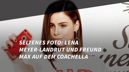 Seltenes Foto: Lena Meyer-Landrut und Freund Max auf dem Coachella