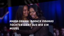Malia Obama: Barack Obamas Tochter sieht aus wie ein Model
