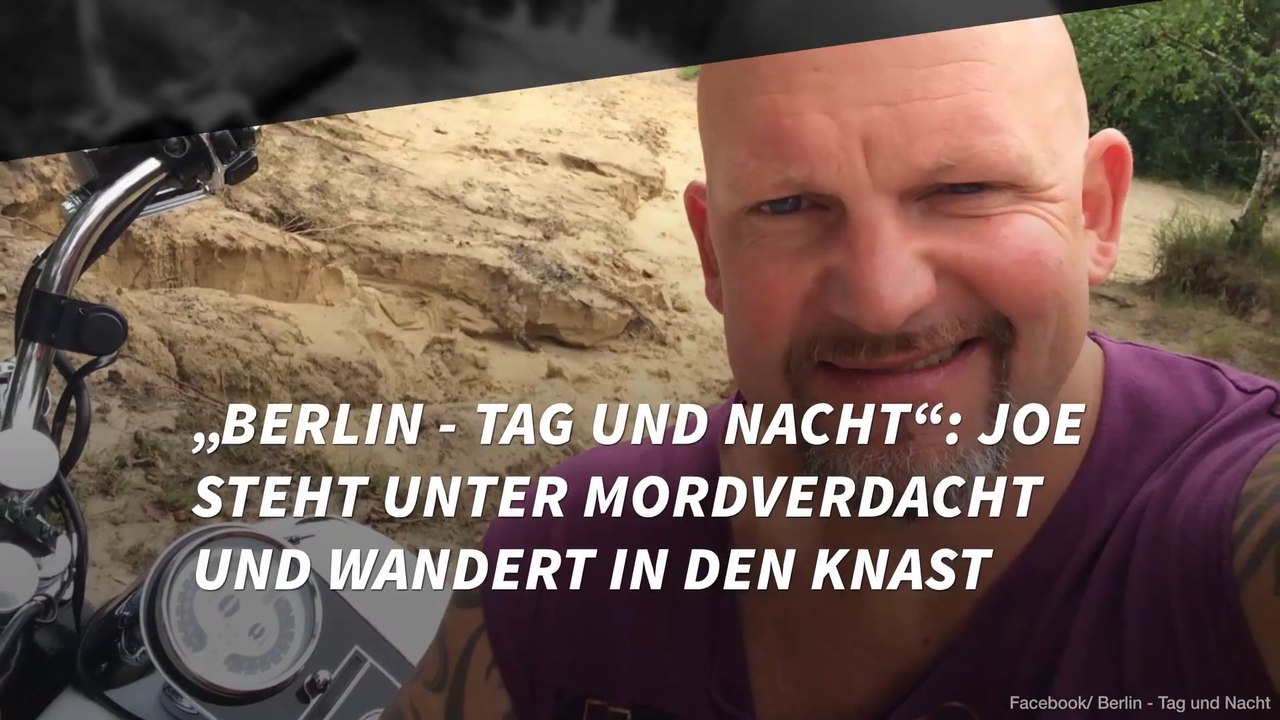 „Berlin - Tag und Nacht“: Joe steht unter Mordverdacht und wandert in den Knast