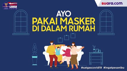 Videografis: Ayo Pakai Masker di Dalam Rumah!