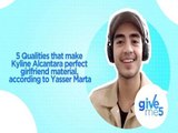 Give Me 5: 5 Qualities that Yasser Marta likes about Kyline Alcantara