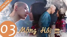 Mộng Hồi - Tập 03 (Lồng Tiếng) - Phim Tình Yêu Xuyên Không 2019 - WeTV Vietnam