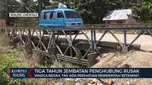 3 Tahun Rusak,Jembatan Penghubung Antar Kabupaten Di Keluhkan Pengendara