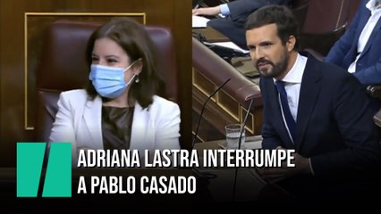 Adriana Lastra interrumpe a Pablo Casado