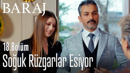 Soğuk rüzgarlar esiyor - Baraj 18. Bölüm