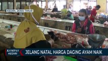 Jelang Natal dan Tahun Baru Harga Daging Ayam Naik