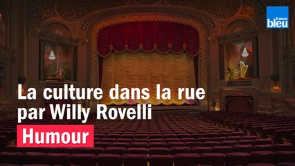 La culture dans la rue par Willy Rovelli