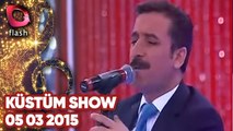 Latif Doğan'la Küstüm Show - Flash Tv -  05 03 2015