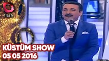 Latif Doğan'la Küstüm Show - Flash Tv - 05 05 2016