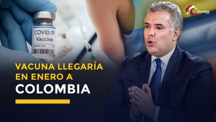 COVID19 | “Vacunación iniciaría entre enero y febrero en Colombia”: Iván Duque