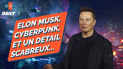 ELON MUSK : FAN DE CYBERPUNK 2077 ? - JVCom Daily