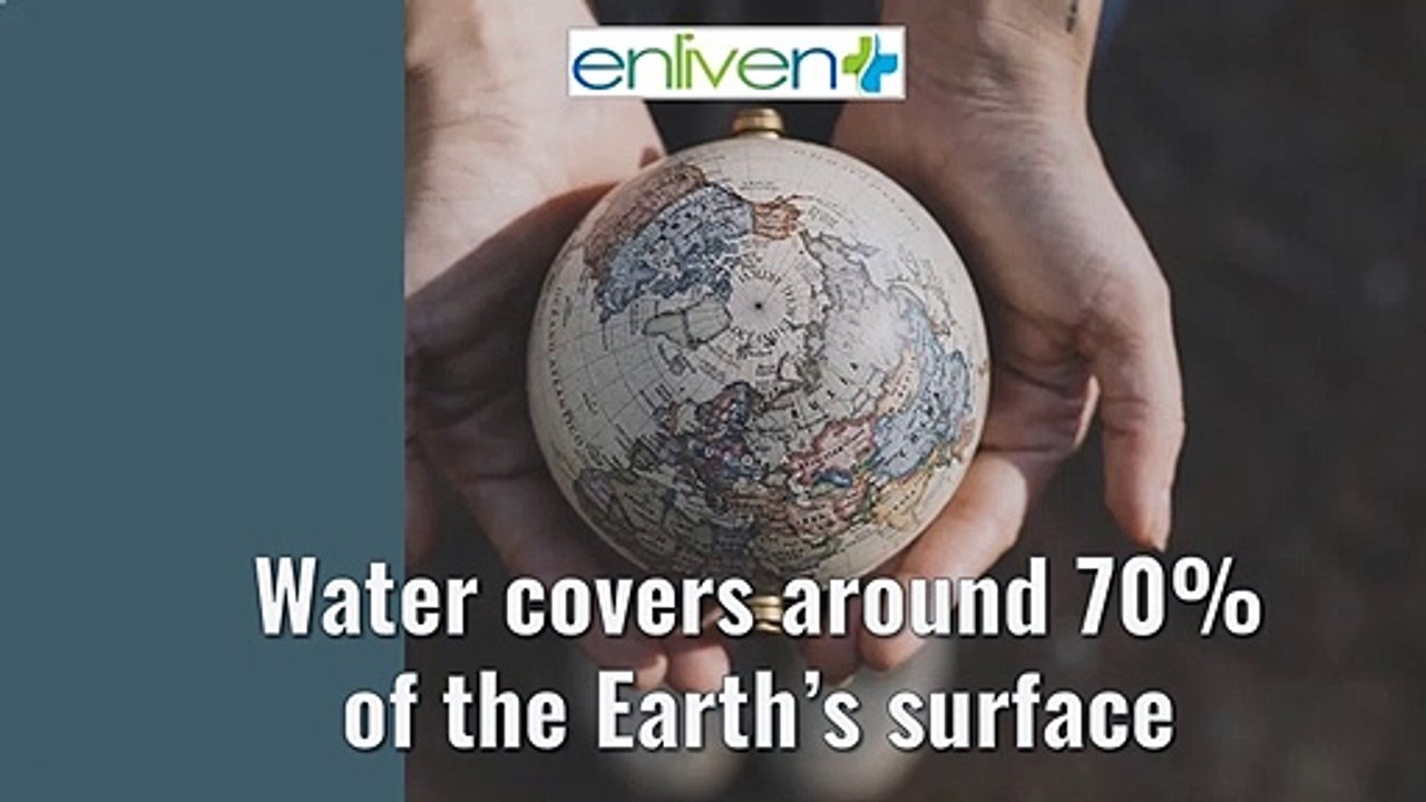 Water covers around 70% of the Earth’s surface.