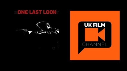 One Last Look | Free Short Films