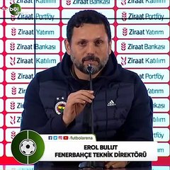 Erol Bulut:"Hafta sonu büyük ihtimal kalemizde Oytun olacak"