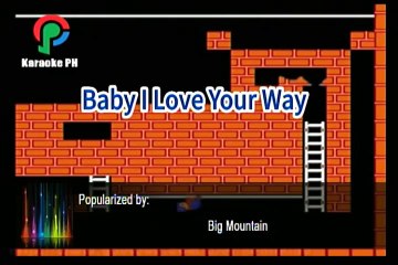 Big Mountain Baby I Love Your Way Karaoke