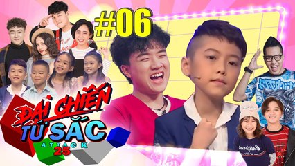 Đại Chiến Tứ Sắc Nhí #Attack25 | Tập 6 FULL | Benlee siêu cừ khôi tấn công bàn cờ cùng Mon Hoàng Anh